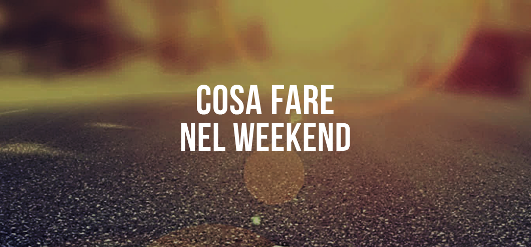 cosa-fare-nel-weekend-seppia cosa fare nel weekend